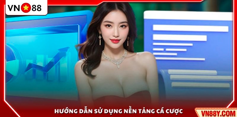 Chỉ dẫn chi tiết cách dùng hệ thống cá cược