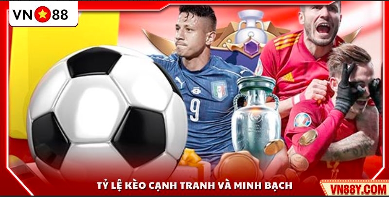 Kèo cược rõ ràng với tỷ lệ hấp dẫn